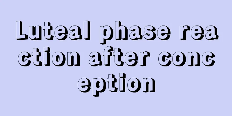 Luteal phase reaction after conception