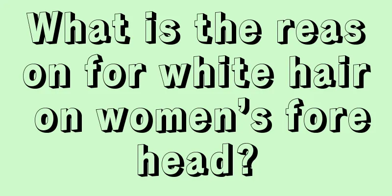 What is the reason for white hair on women’s forehead?