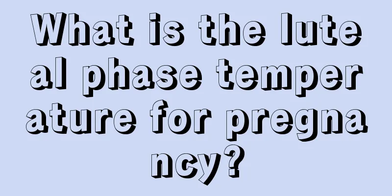 What is the luteal phase temperature for pregnancy?