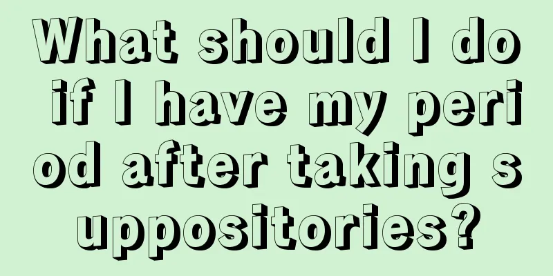 What should I do if I have my period after taking suppositories?