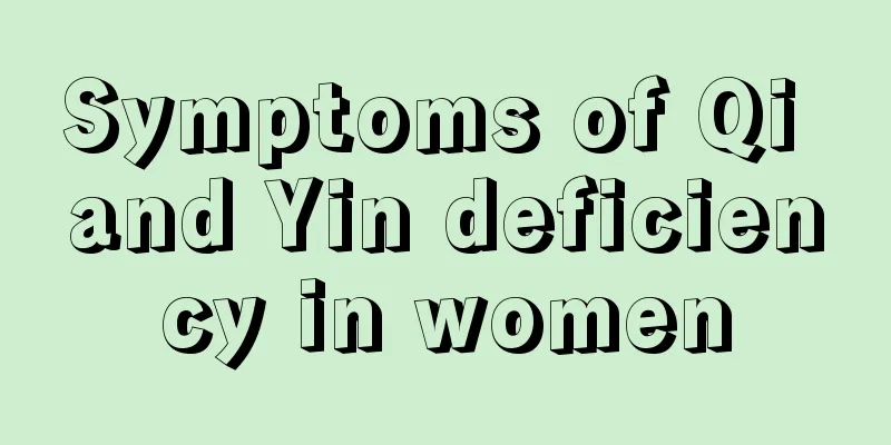 Symptoms of Qi and Yin deficiency in women