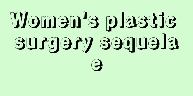 Women's plastic surgery sequelae