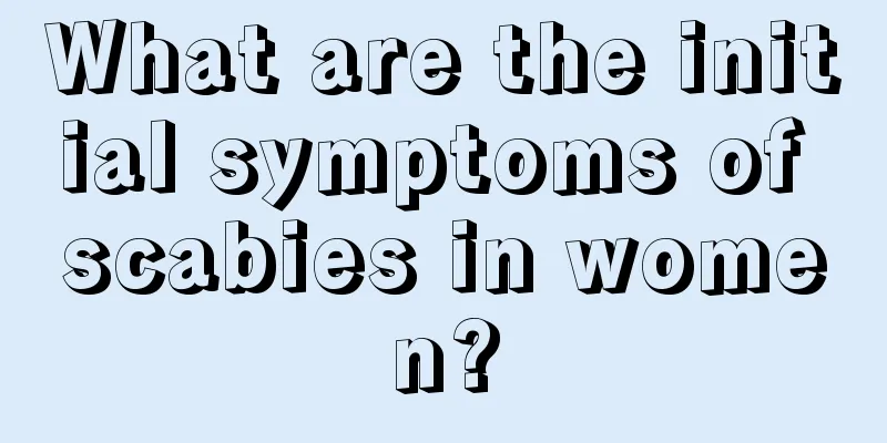 What are the initial symptoms of scabies in women?