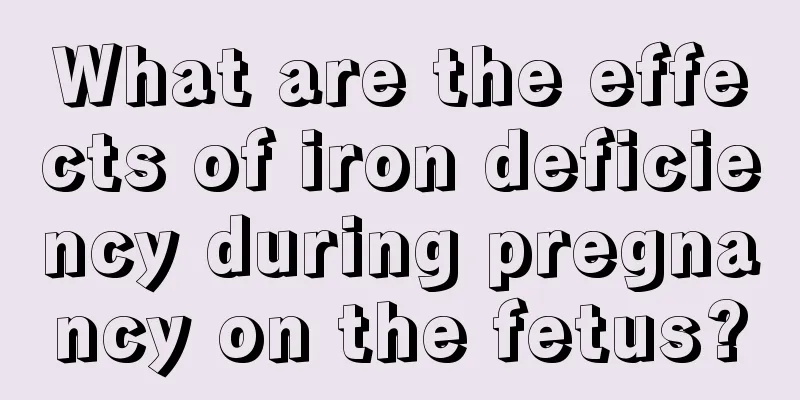 What are the effects of iron deficiency during pregnancy on the fetus?