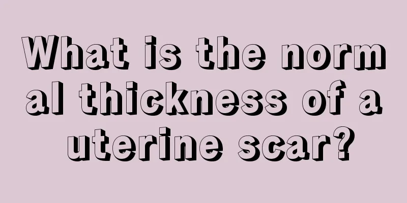 What is the normal thickness of a uterine scar?