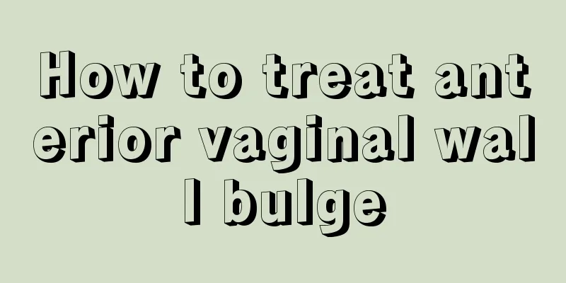 How to treat anterior vaginal wall bulge