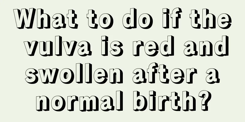 What to do if the vulva is red and swollen after a normal birth?