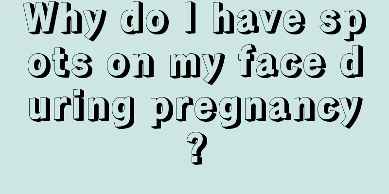 Why do I have spots on my face during pregnancy?