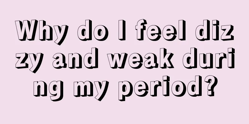 Why do I feel dizzy and weak during my period?