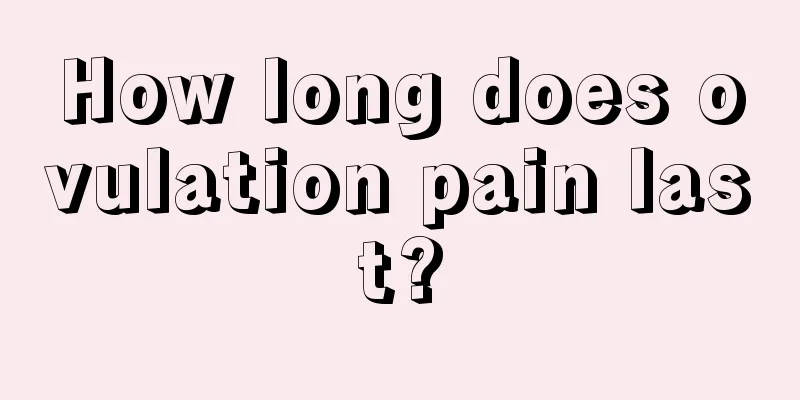 How long does ovulation pain last?