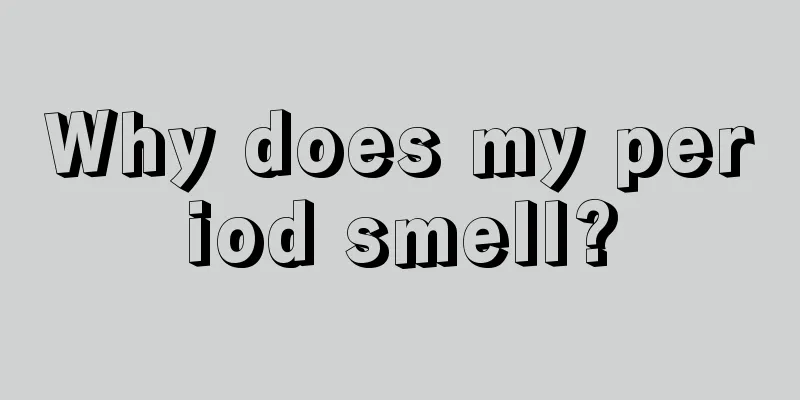 Why does my period smell?