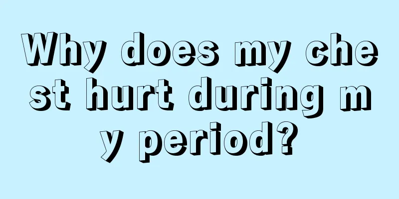 Why does my chest hurt during my period?