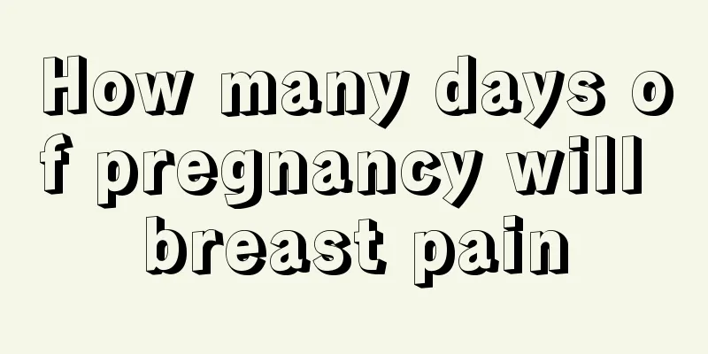 How many days of pregnancy will breast pain