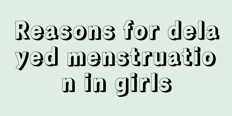 Reasons for delayed menstruation in girls