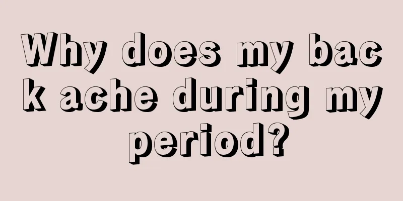 Why does my back ache during my period?