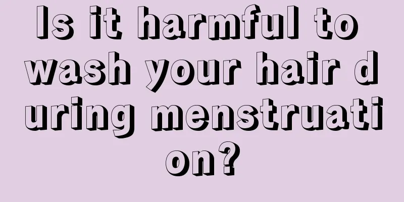 Is it harmful to wash your hair during menstruation?