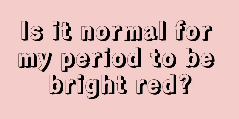 Is it normal for my period to be bright red?