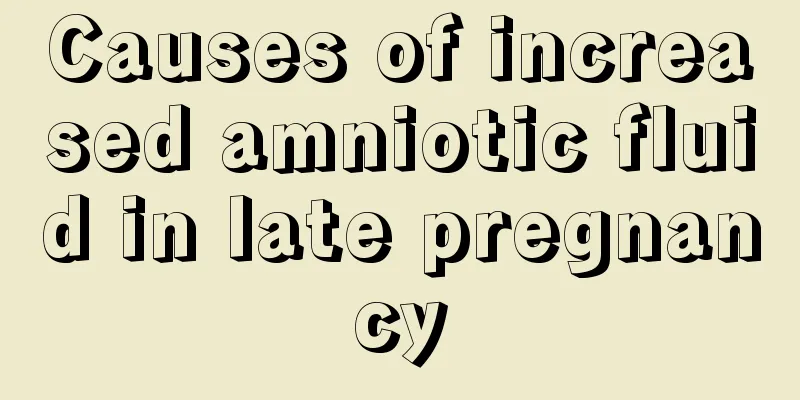 Causes of increased amniotic fluid in late pregnancy