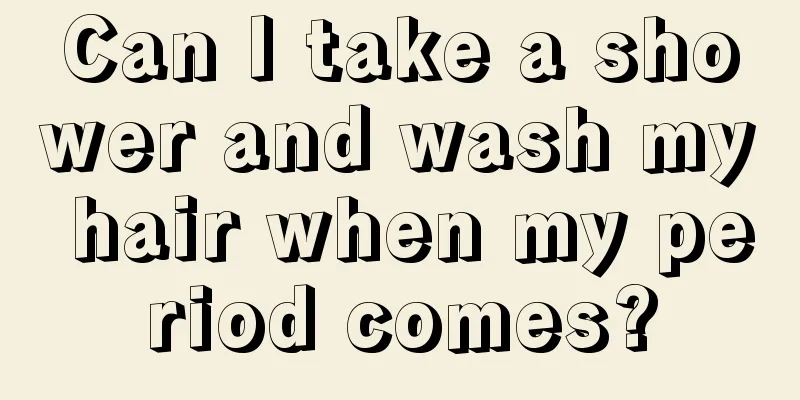 Can I take a shower and wash my hair when my period comes?