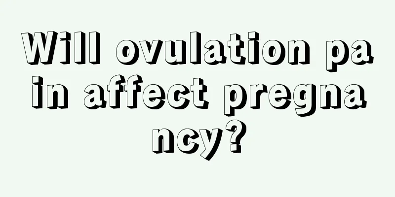 Will ovulation pain affect pregnancy?