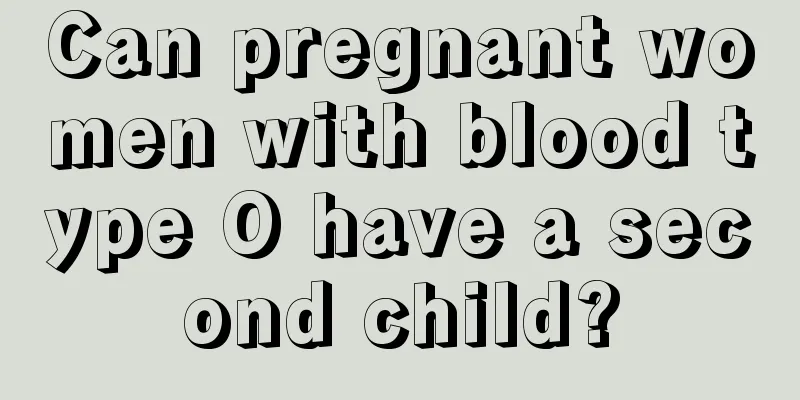 Can pregnant women with blood type O have a second child?