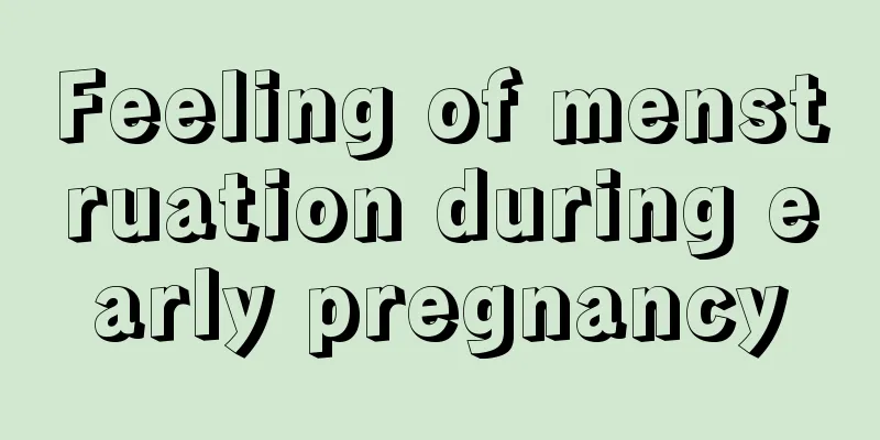 Feeling of menstruation during early pregnancy