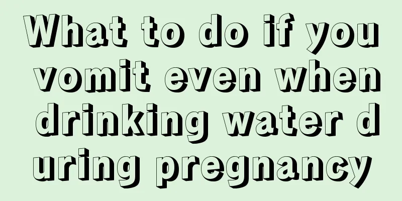 What to do if you vomit even when drinking water during pregnancy