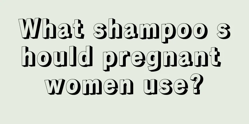 What shampoo should pregnant women use?