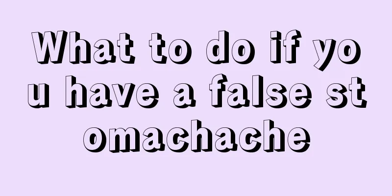 What to do if you have a false stomachache