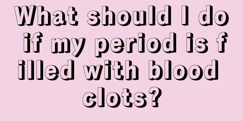 What should I do if my period is filled with blood clots?