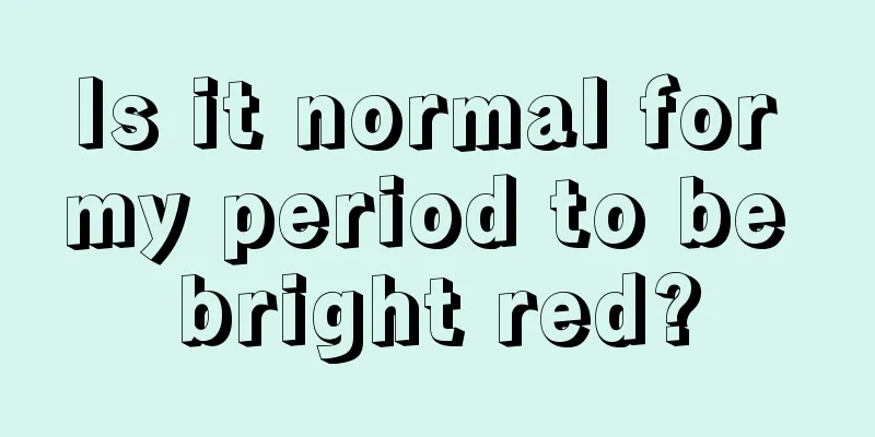 Is it normal for my period to be bright red?