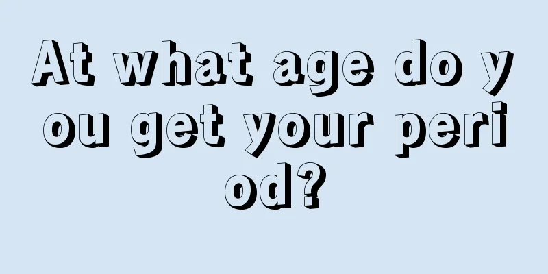 At what age do you get your period?