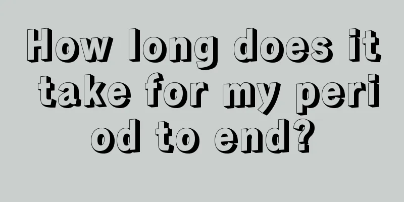 How long does it take for my period to end?