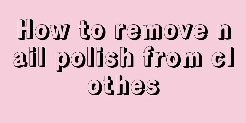 How to remove nail polish from clothes