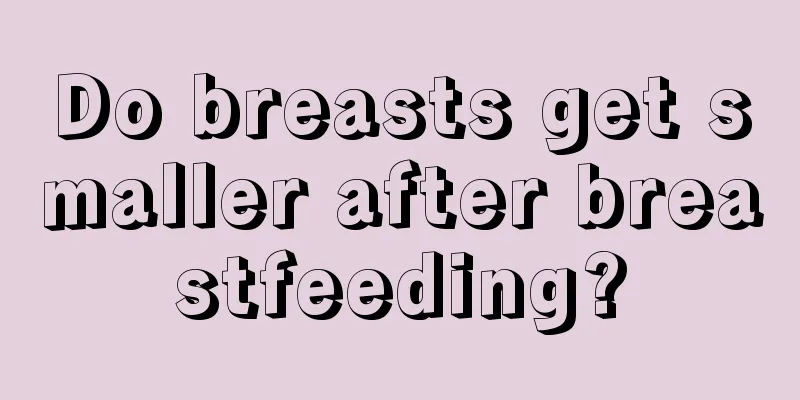 Do breasts get smaller after breastfeeding?