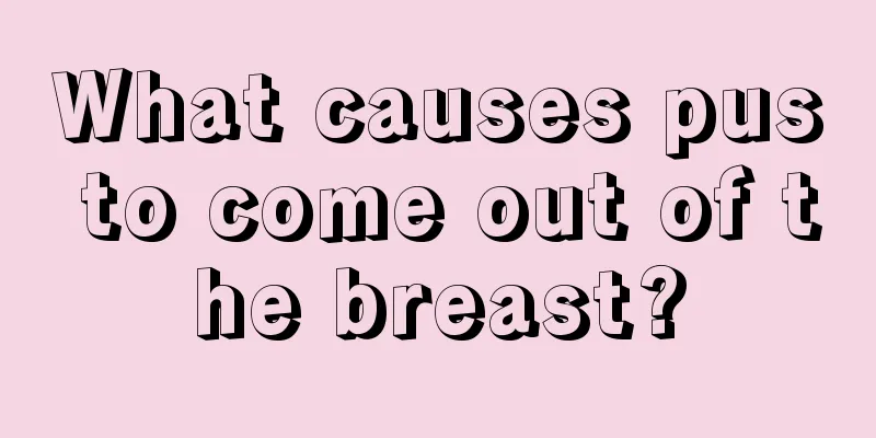 What causes pus to come out of the breast?