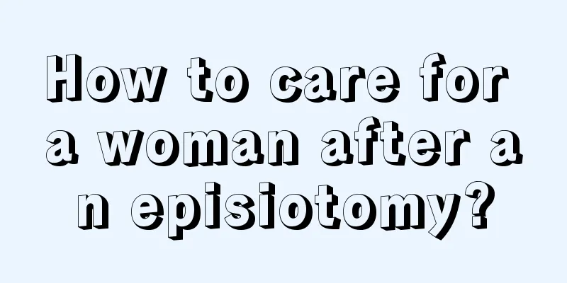 How to care for a woman after an episiotomy?