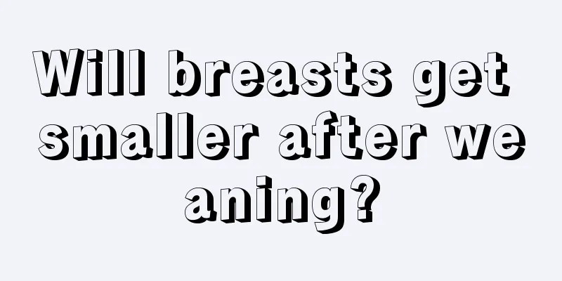 Will breasts get smaller after weaning?