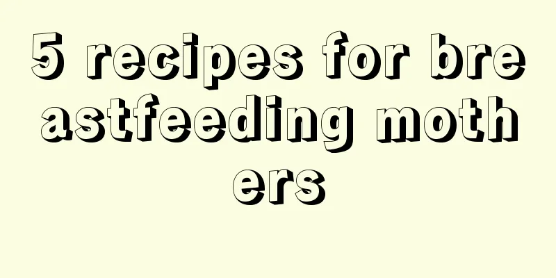 5 recipes for breastfeeding mothers