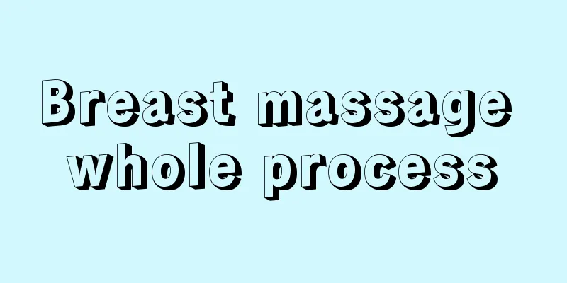 Breast massage whole process