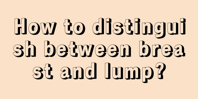 How to distinguish between breast and lump?