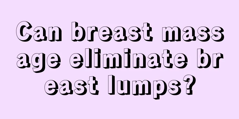 Can breast massage eliminate breast lumps?