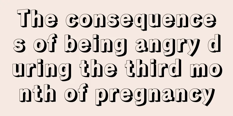 The consequences of being angry during the third month of pregnancy