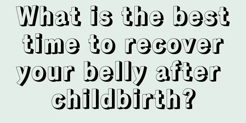 What is the best time to recover your belly after childbirth?