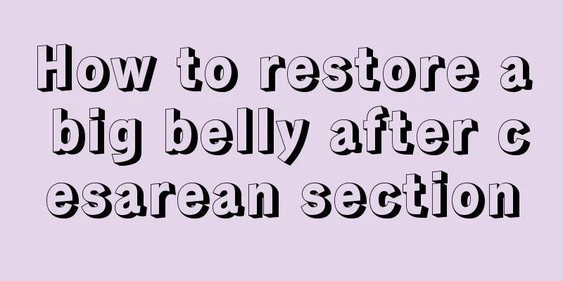 How to restore a big belly after cesarean section