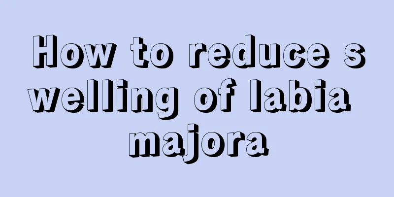 How to reduce swelling of labia majora