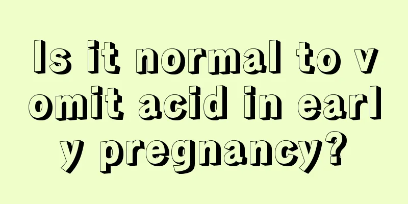 Is it normal to vomit acid in early pregnancy?