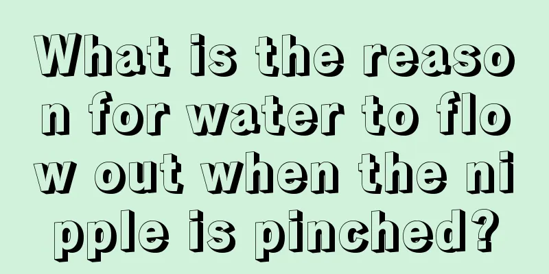 What is the reason for water to flow out when the nipple is pinched?