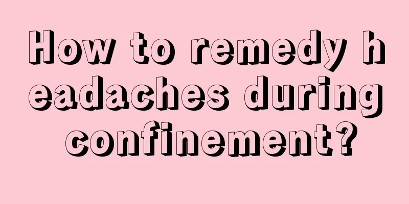 How to remedy headaches during confinement?