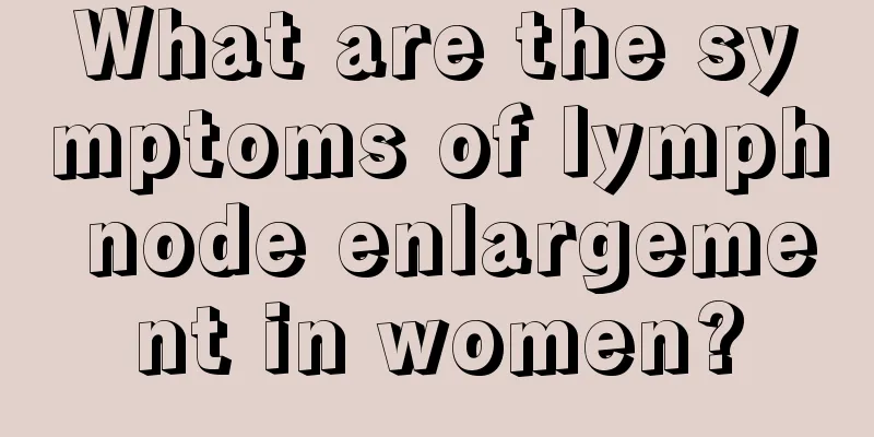 What are the symptoms of lymph node enlargement in women?